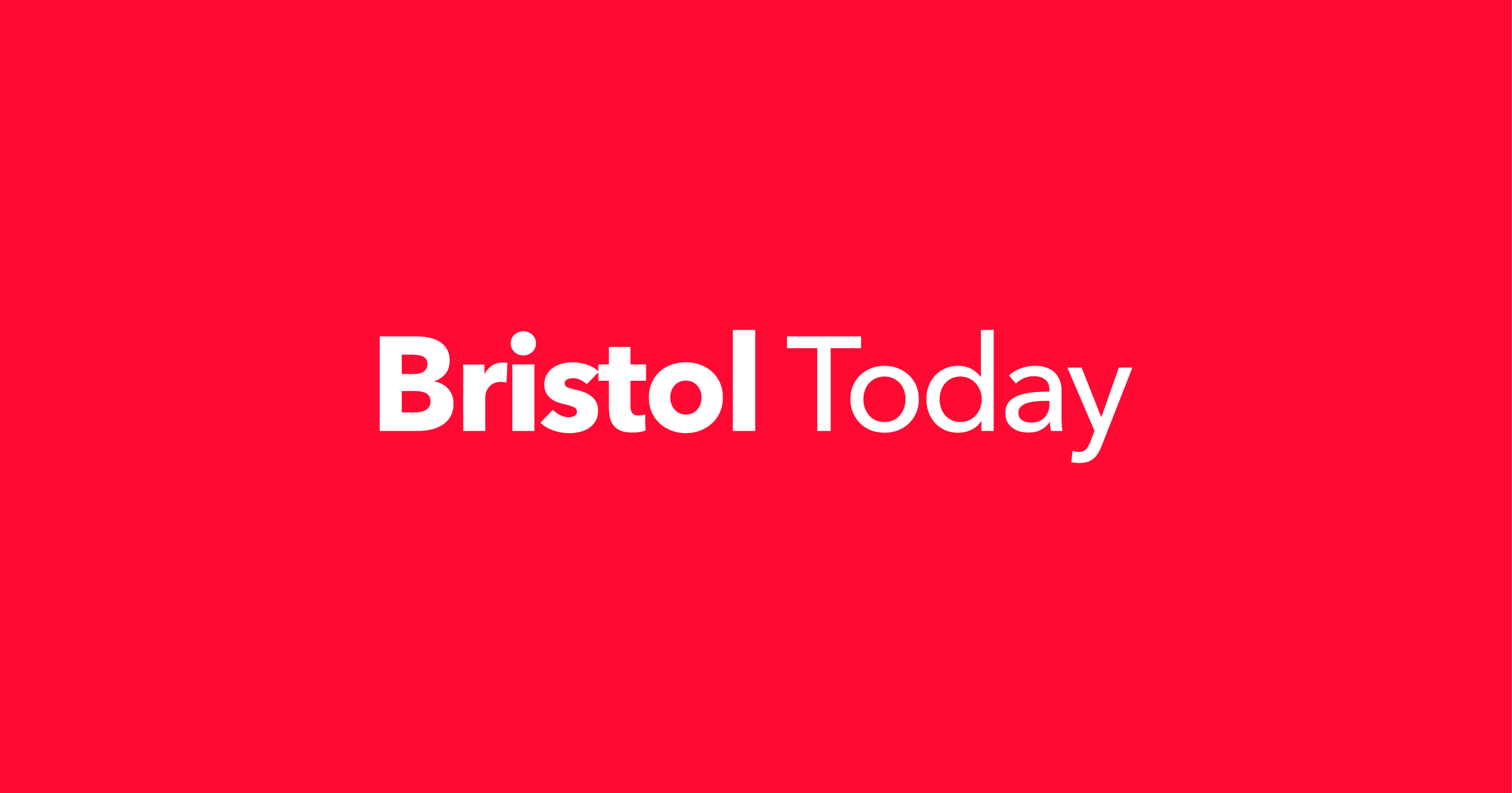 Bristol Today: what's happening in Bristol?